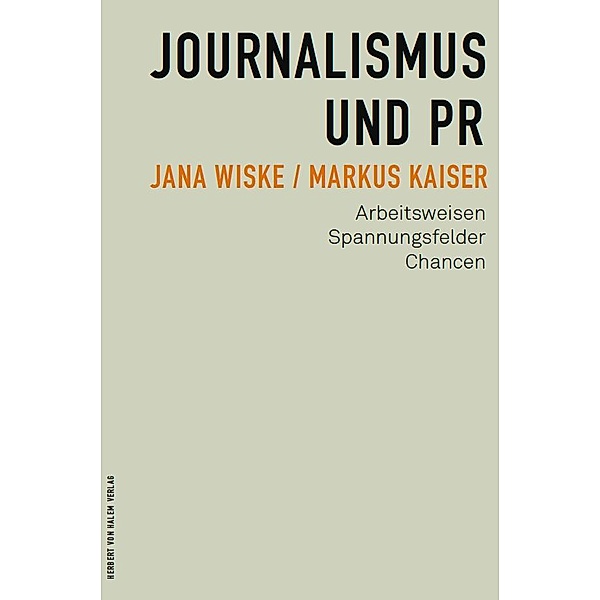 Journalismus und PR, Jana Wiske, Markus Kaiser