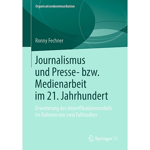 Journalismus und Presse- bzw. Medienarbeit im 21. Jahrhundert, Ronny Fechner