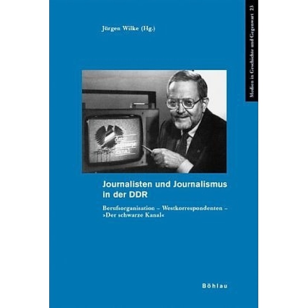 Journalisten und Journalismus in der DDR, Jürgen Wilke