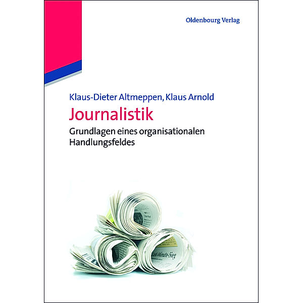 Journalistik, Klaus-Dieter Altmeppen, Klaus Arnold