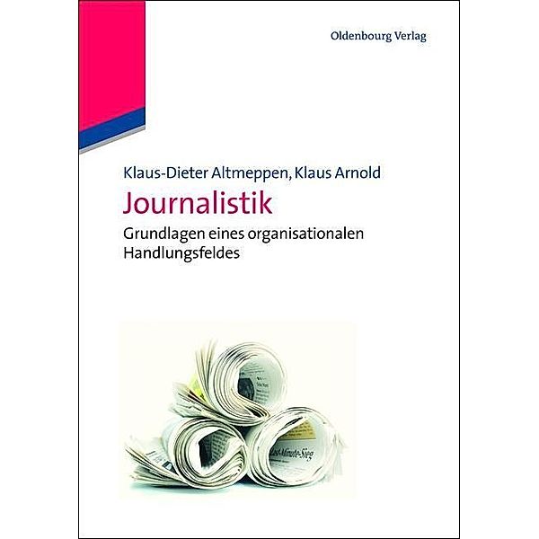 Journalistik / Jahrbuch des Dokumentationsarchivs des österreichischen Widerstandes, Klaus-Dieter Altmeppen, Klaus Arnold