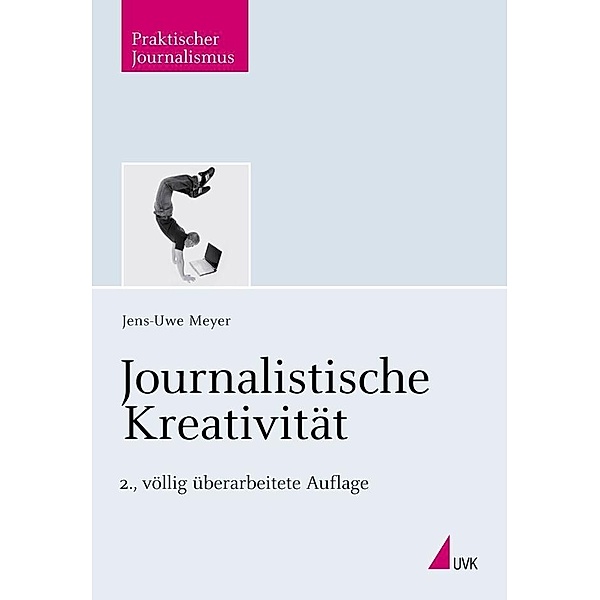 Journalistische Kreativität, Jens-Uwe Meyer