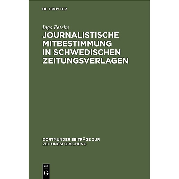 Journalistische Mitbestimmung in schwedischen Zeitungsverlagen, Ingo Petzke
