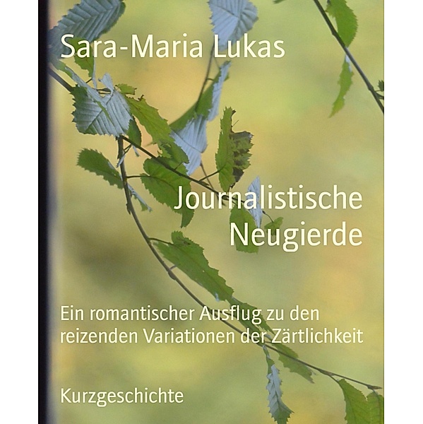 Journalistische Neugierde, Sara-Maria Lukas