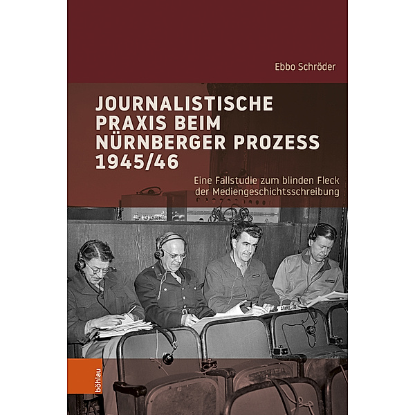 Journalistische Praxis beim Nürnberger Prozess 1945/46, Ebbo Schröder