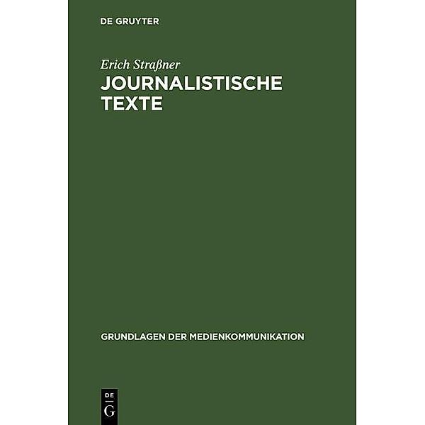 Journalistische Texte / Grundlagen der Medienkommunikation Bd.10, Erich Straßner