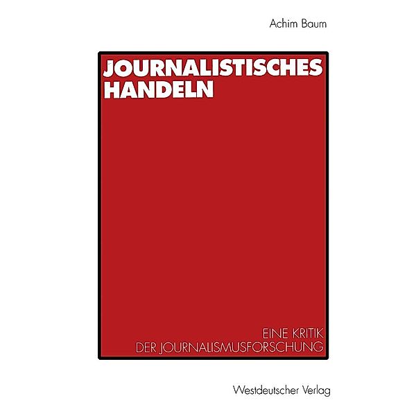 Journalistisches Handeln, Achim Baum