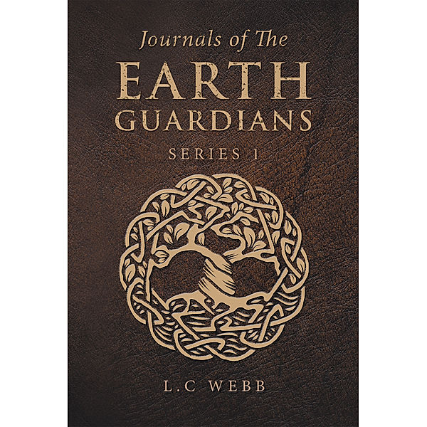 Journals of  the Earth Guardians, L.C Webb