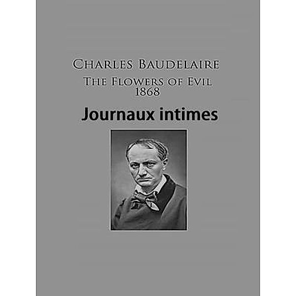 Journaux intimes / Spartacus Books, Charles Baudelaire