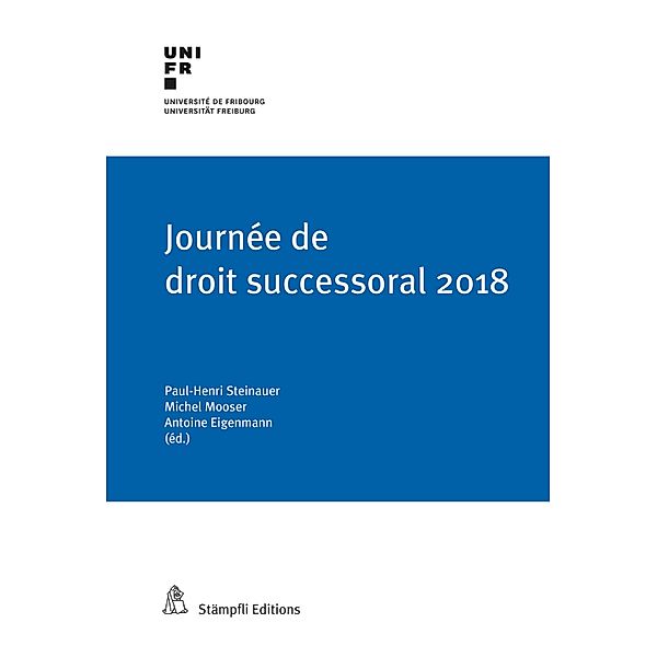 Journée de droit successoral 2018, Denis Piotet, Christoph Döbenreiner, Yves Noël, Jean-Luc Tschumy