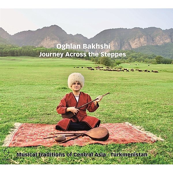 Journey across the Steppes (Musical traditions of Central AsiaTurkmenistan), Oghlan Bakhshi