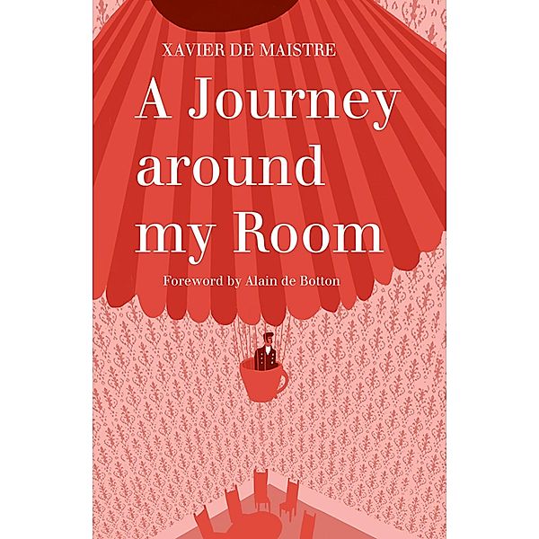 Journey Around My Room, Xavier De Maistre