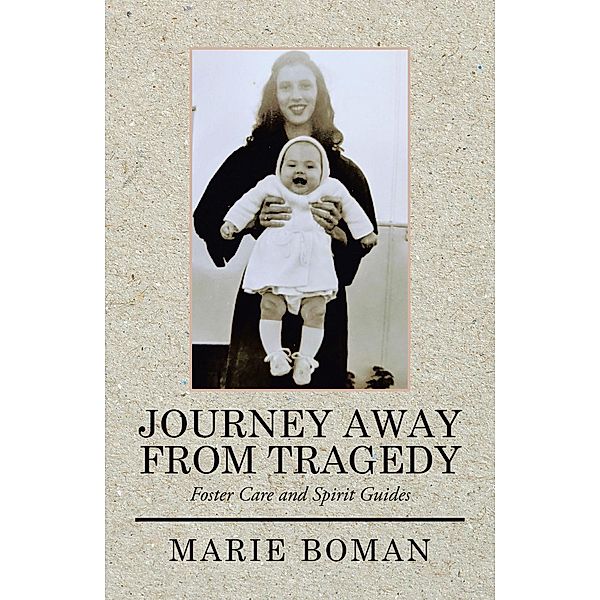 Journey Away from Tragedy, Marie Boman