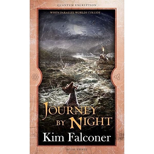 Journey by Night / Quantum Encryption Bd.03, Kim Falconer