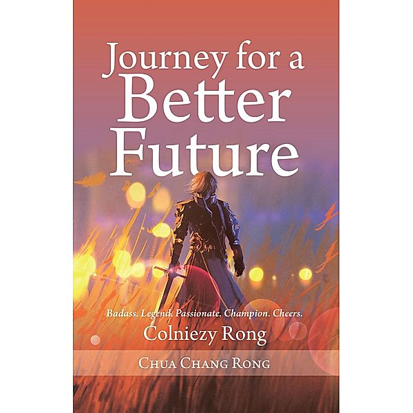 Journey for a Better Future, Chua Chang Rong