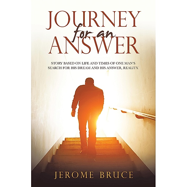 Journey for an Answer, Jerome Bruce