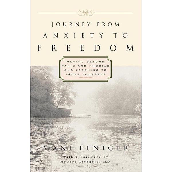 Journey from Anxiety to Freedom, Mani Feniger