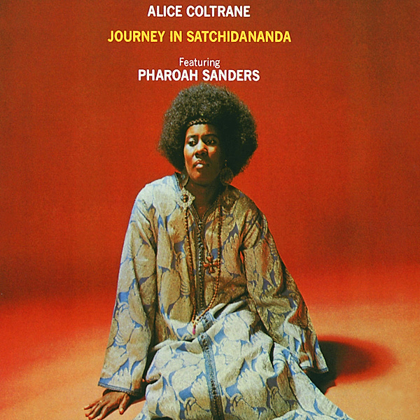 Journey In Satchidananda, Alice Coltrane