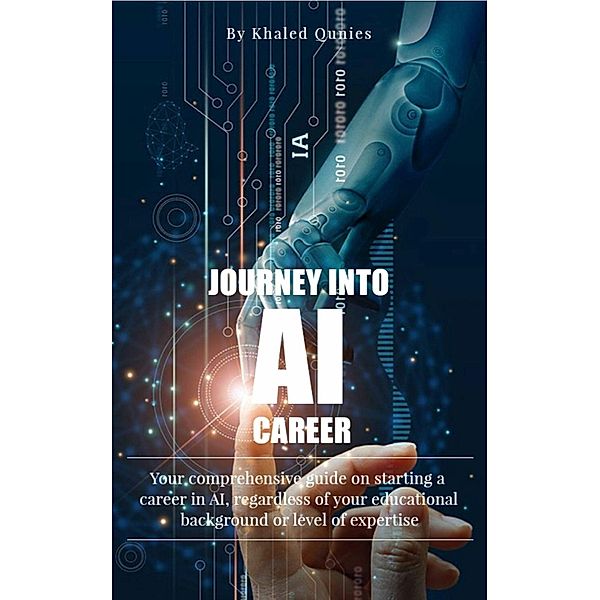Journey into AI Career, Khaled Qunies