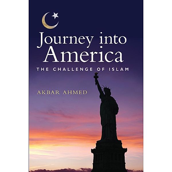 Journey into America / Brookings Institution Press, Akbar Ahmed