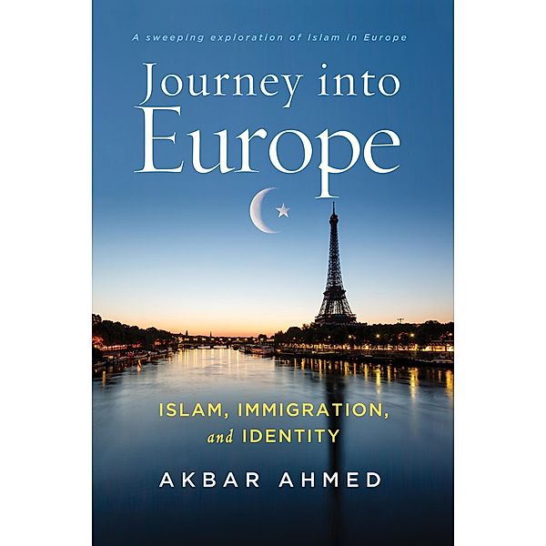 Journey into Europe, Akbar Ahmed