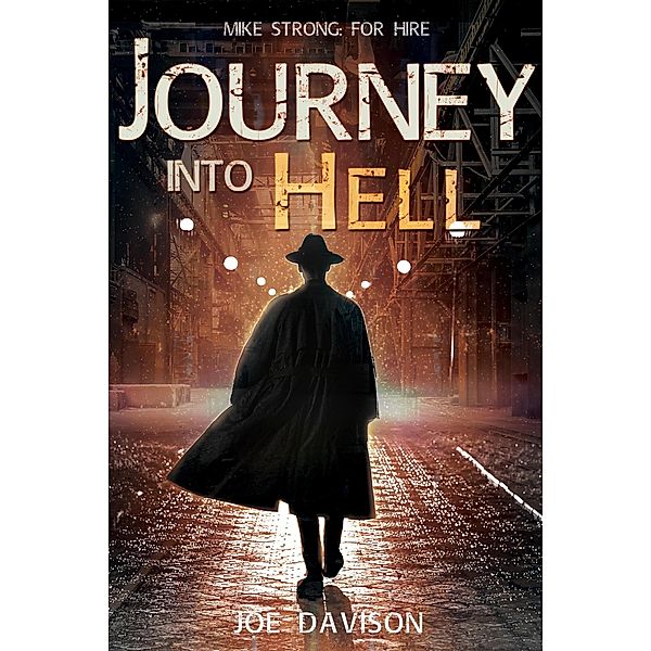 Journey Into Hell (Mike Strong: For Hire, #1) / Mike Strong: For Hire, Joe Davison