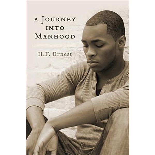 Journey into Manhood, H. F. Ernest