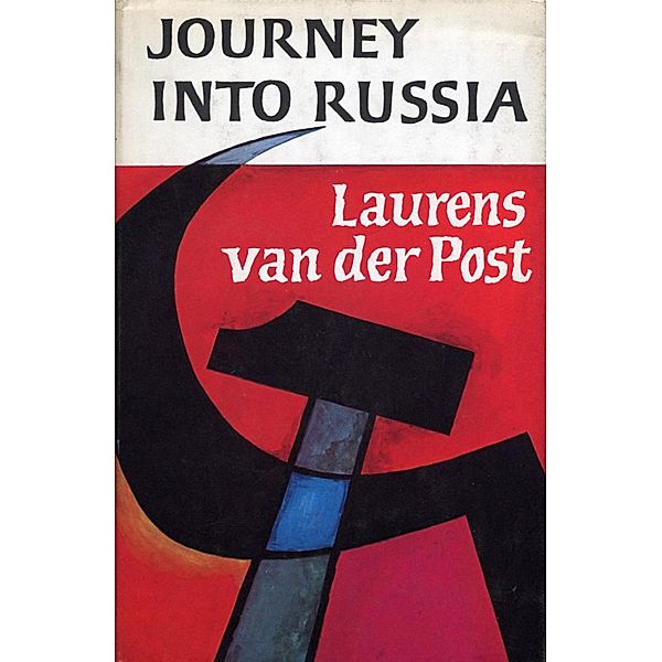 Journey Into Russia, Laurens van der Post