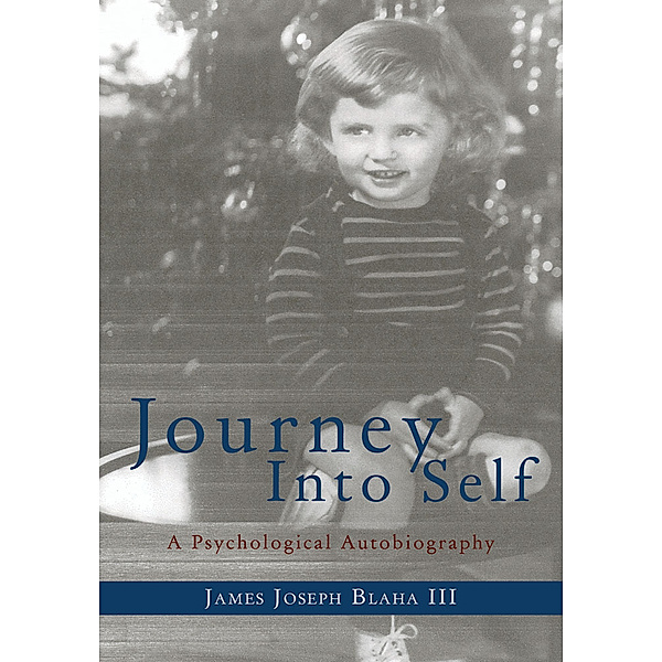 Journey into Self, James Joseph Blaha III
