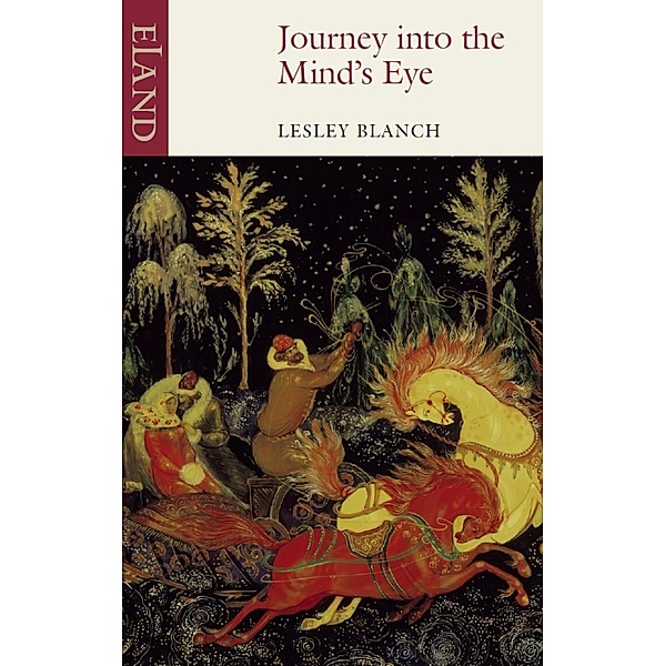 Journey into the Mind's Eye, Lesley Blanch
