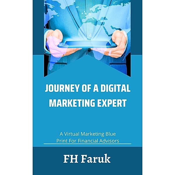 Journey of a Digital Marketing expert, Fh Faruk, Sahadat Hossain, Md Shagor Hossen, MD Hafizur Rahman
