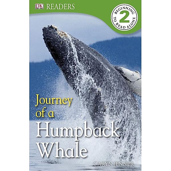 Journey of a Humpback Whale / DK Readers Level 2, Caryn Jenner