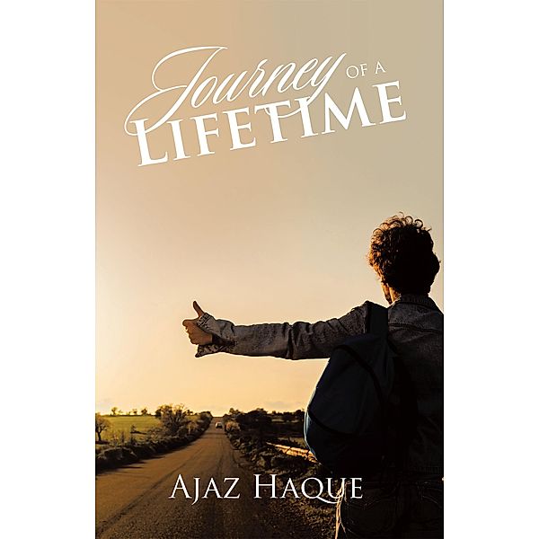 Journey of a Lifetime, Ajaz Haque