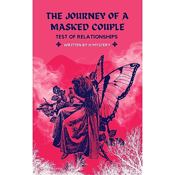 Journey Of A Masked Couple Test Of Relationships (Series 1, #3) / Series 1, H. Mystery