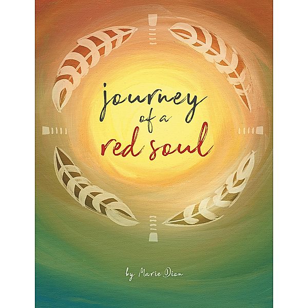 Journey of a Red Soul, Marie Dion