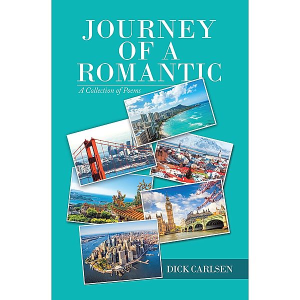 Journey of a Romantic, Dick Carlsen