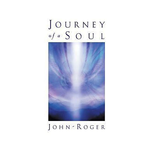 Journey of a Soul / Mandeville Press, Dss John-Roger