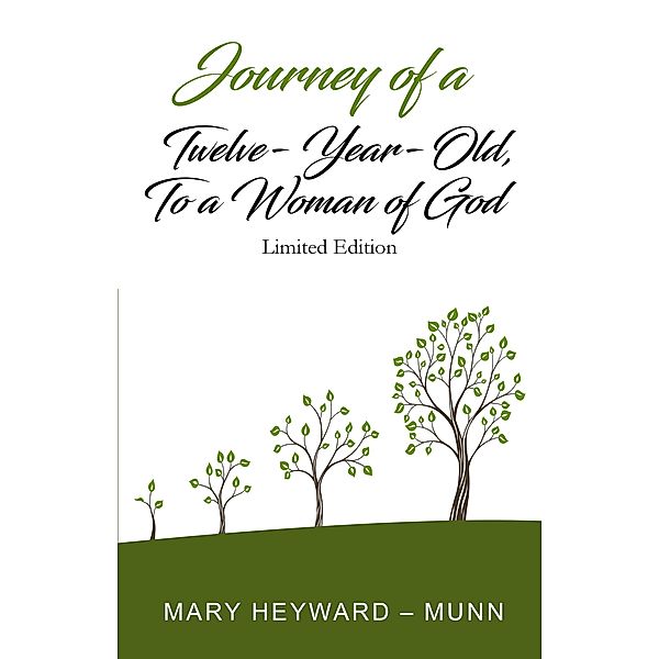 Journey of a Twelve-Year-Old, To a Woman of God: Limited Edition, Mary Heyward Munn