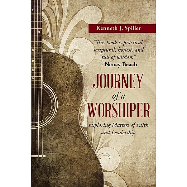 Journey of a Worshiper, Kenneth J. Spiller