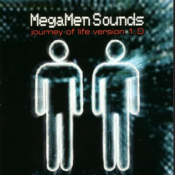 Journey Of Life Version 1.0, Megamen Sounds