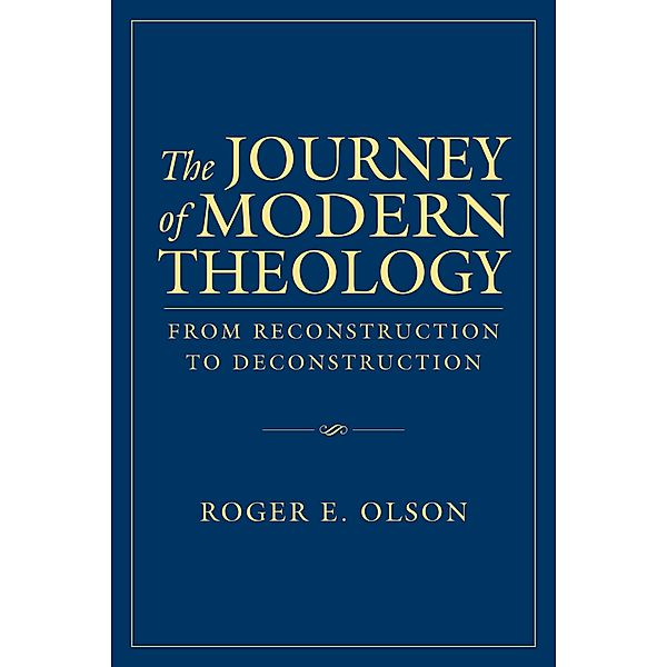 Journey of Modern Theology, Roger E. Olson