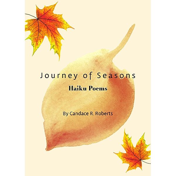 Journey of Seasons, Candace Roberts