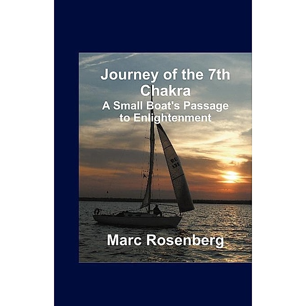 Journey of the 7th Chakra / FastPencil, Marc Rosenberg