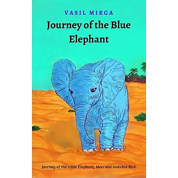 Journey of the Blue elephant, Vasil Mirga