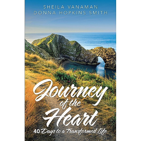 Journey of the Heart, Sheila Vanaman, Donna Hopkins Smith
