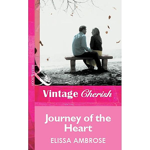 Journey Of The Heart (Mills & Boon Vintage Cherish), Elissa Ambrose