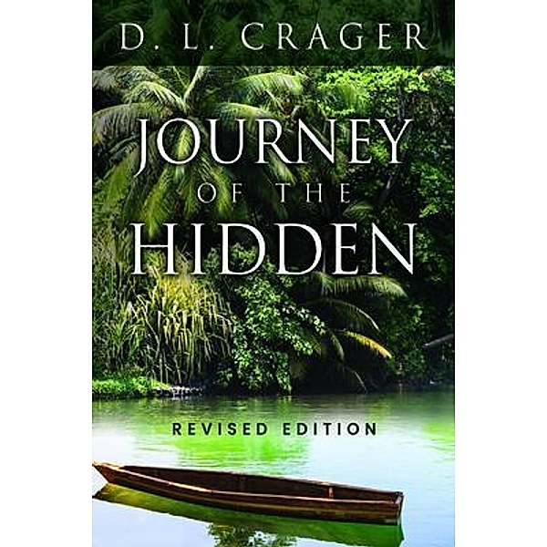 Journey of the Hidden, D. L. Crager