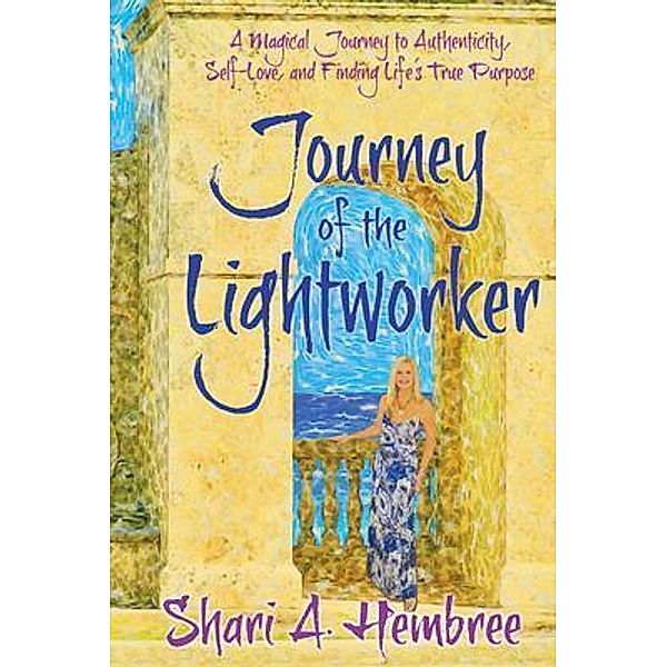 Journey of the Lightworker, Shari A Hembree
