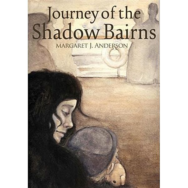 Journey of the Shadow Bairns, Margaret J. Anderson