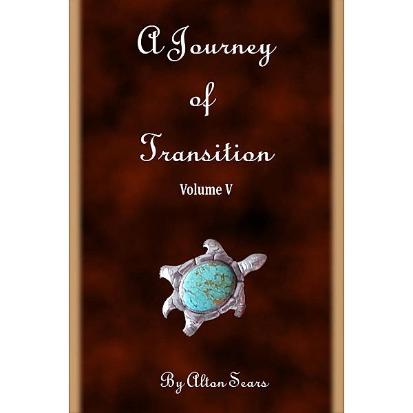 Journey of Transition Volume 5, Alton Sears